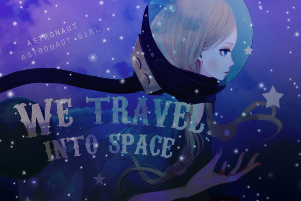 we_travel_into_space__by_xarinomi-d9fu79z