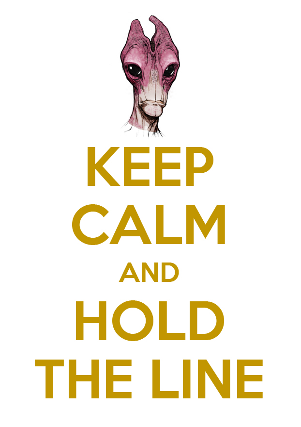 keep_calm_and_hold_the_line_by_highlor3-