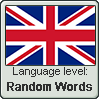 British English language level RANDOM WORDS by animeXcaso